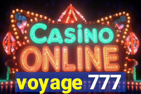 voyage 777